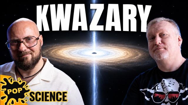 Kwazary. Jak czarne dziury rozświetlają Wszechświat? - POP Science