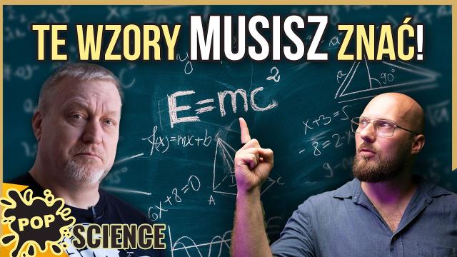 Wzory, które MUSISZ znać. Piąty zmieni Twoje życie - POP Science #109
