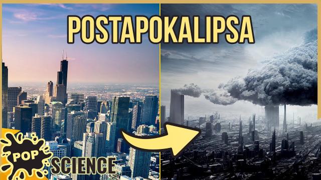 Co nas czeka po apokalipsie? Postapokaliptyczne scenariusze - POP Science #46