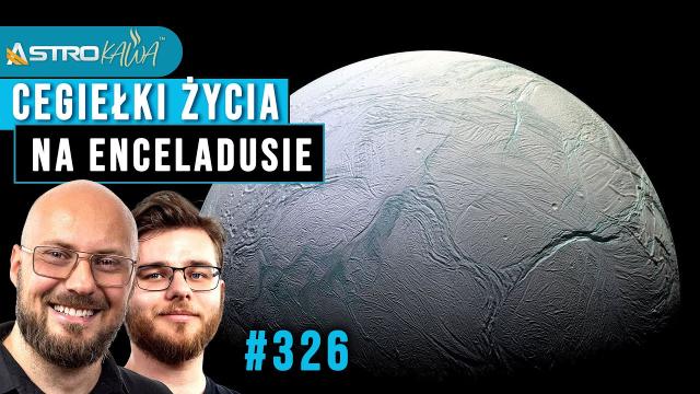 Na Enceladusie znaleziono cząsteczki organiczne - AstroKawa #326