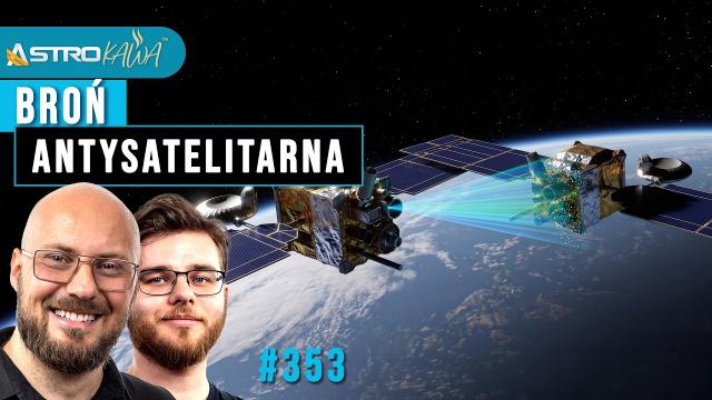 Co Rosja testuje na orbicie? Podlecieli na 3 metry - AstroKawa #353