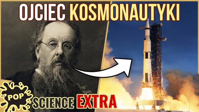 Konstantin Ciołkowski: człowiek, który widział więcej - POP Science #108 Extra
